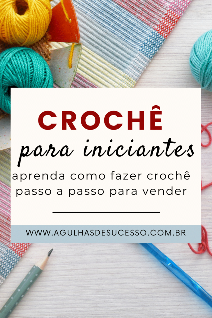 Curso de crochê para iniciantes – Aprenda como fazer crochê passo a passo para vender croche para iniciantes 7 683x1024 - Curso de crochê para iniciantes – Aprenda como fazer crochê passo a passo para vender